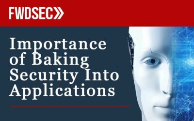 The Importance of “Baking” Security Into Your Applications